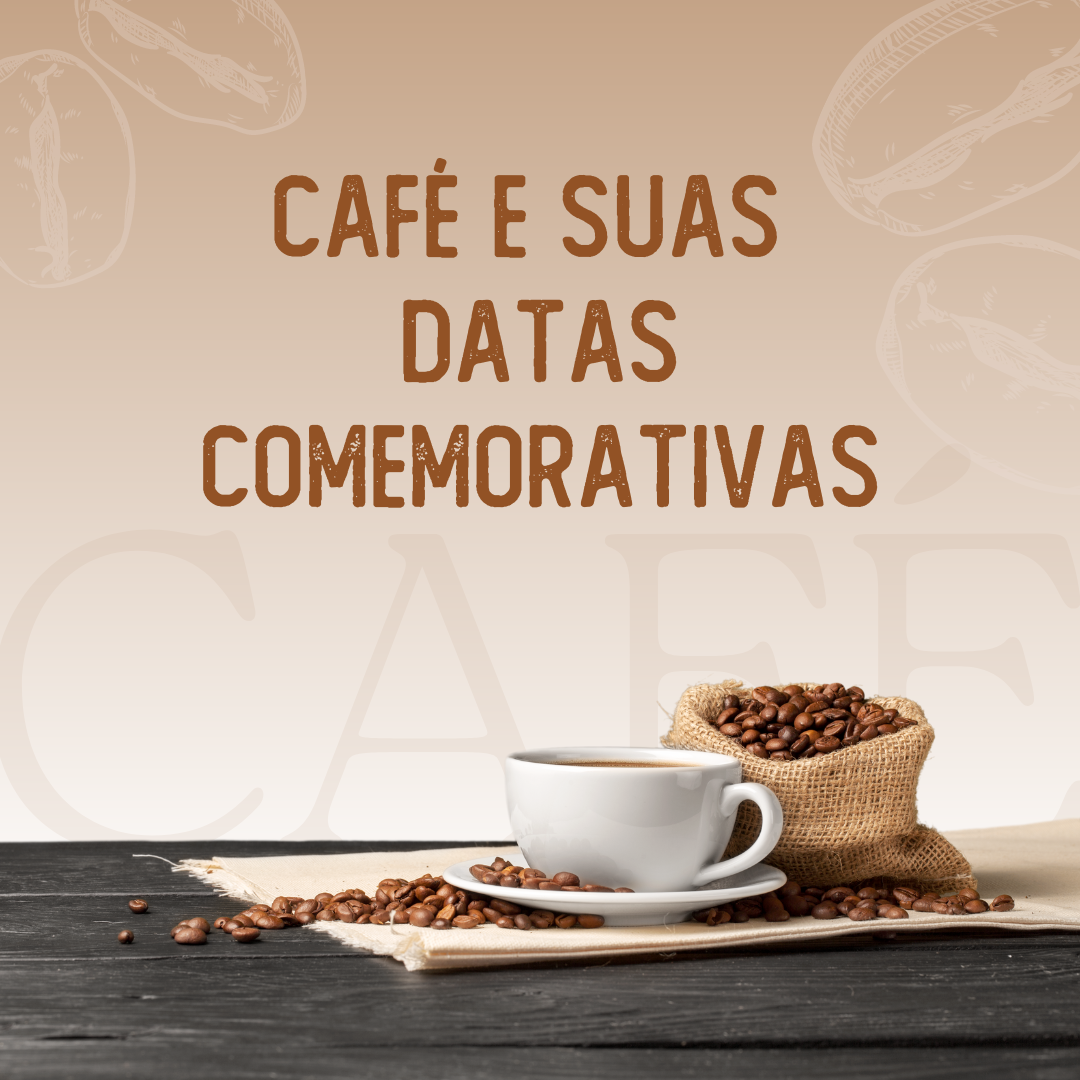 Café e suas datas comemorativas